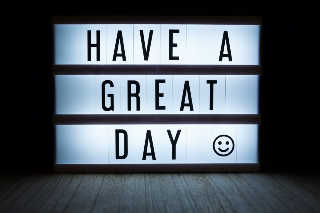 Houston marquee signage that reads "Have a great day"